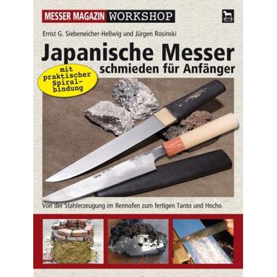 Japanische Messer schmieden für Anfänger, Gebundene Ausgabe von Ernst G. Siebeneicher-Hellwig,Jürgen Rosinski, Wieland Verlag, 978-3-938711-48-4