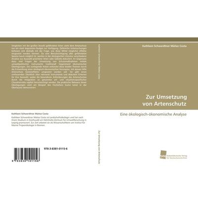 Zur Umsetzung von Artenschutz, Taschenbuch von Kathleen Schwerdtner Máñez Costa, Südwestdeutscher Verlag für Hochschulschriften, 978-3-8381-0115-6