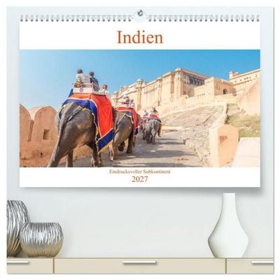 Indien - Eindrucksvoller Subkontinent (hochwertiger Premium Wandkalender 2027 DIN A2 quer), Kunstdruck in Hochglanz