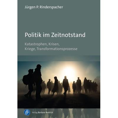 Politik im Zeitnotstand, Gebundene Ausgabe von Jürgen Rinderspacher, Verlag Barbara Budrich, 978-3-8474-3027-8