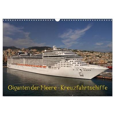 Giganten der Meere - Kreuzfahrtschiffe (Wandkalender 2027 DIN A3 quer), CALVENDO Monatskalender