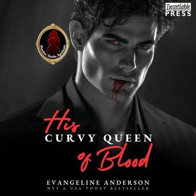 His Curvy Queen of Blood - The Shadow Realm Syndicate - Evangeline Anderson, Audio, 9798890931993