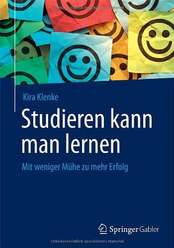 Kira Klenke - Studieren Kann Man Lernen: Mit Weniger Mühe Zu Mehr Erfolg (German Edition) - Preis vom 10.10.2026 11:48:34 h