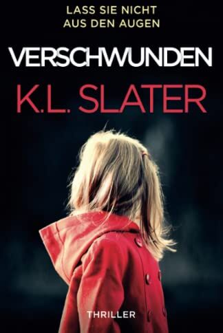 K.L. Slater - Verschwunden: Thriller - Preis vom 09.10.2026 07:28:09 h