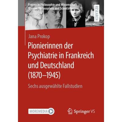 Pionierinnen der Psychiatrie in Frankreich und Deutschland (1870 – 1945), Taschenbuch von Jana Prokop, Springer Fachmedien Wiesbaden GmbH,