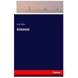Romane, Belletristik von Felix Dahn