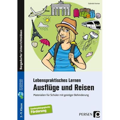 Lebenspraktisches Lernen: Ausflüge und Reisen, Set von Gabriele Kremer, Persen Verlag in der AAP Lehrerwelt GmbH, 978-3-403-20160-1