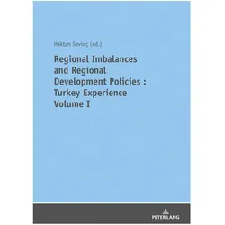 Regional Imbalances And Regional Development Policies, Fachbücher von Haktan SEVINÇ