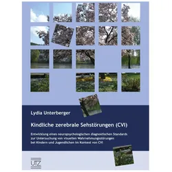 Kindliche zerebrale Sehstörungen (CVI), Fachbücher von Lydia Unterberger
