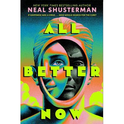 All Better Now, Taschenbuch von Neal Shusterman, Simon & Schuster Books for Young Readers, 978-1-5344-3276-5