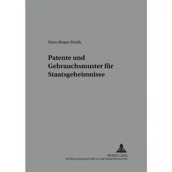 Patente und Gebrauchsmuster für Staatsgeheimnisse, Fachbücher von Hans-Jürgen Breith