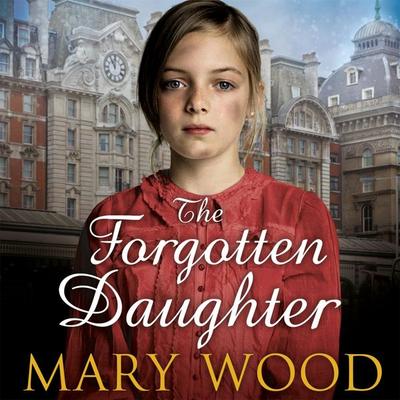 The Forgotten Daughter - Mary Wood, Audio, 9781529018240
