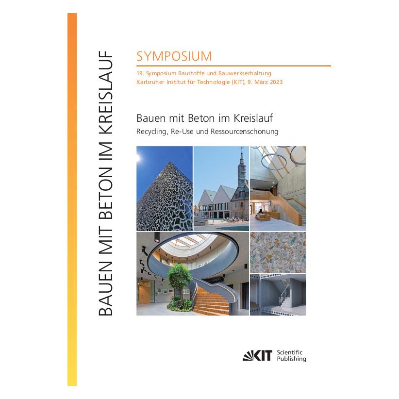 KIT Scientific Publishing Bauen mit Beton im Kreislauf - Recycling, Re-Use und Ressourcenschonung : 19. Symposium Baustoffe un (Deutsch, Softcover, Frank Dehn, Mercedes Kind, Ulrich Nolting, Vanessa Mercedes Kind) (56944744)