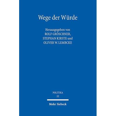 Wege der Würde, Taschenbuch von , Mohr Siebeck, 978-3-16-161986-1