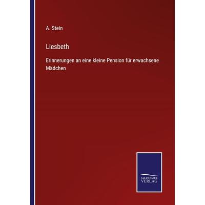 Liesbeth, Taschenbuch von A. Stein, Outlook, 978-3-375-03692-8