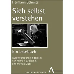 Sich selbst verstehen. Ein Lesebuch, Fachbücher von Hermann Schmitz