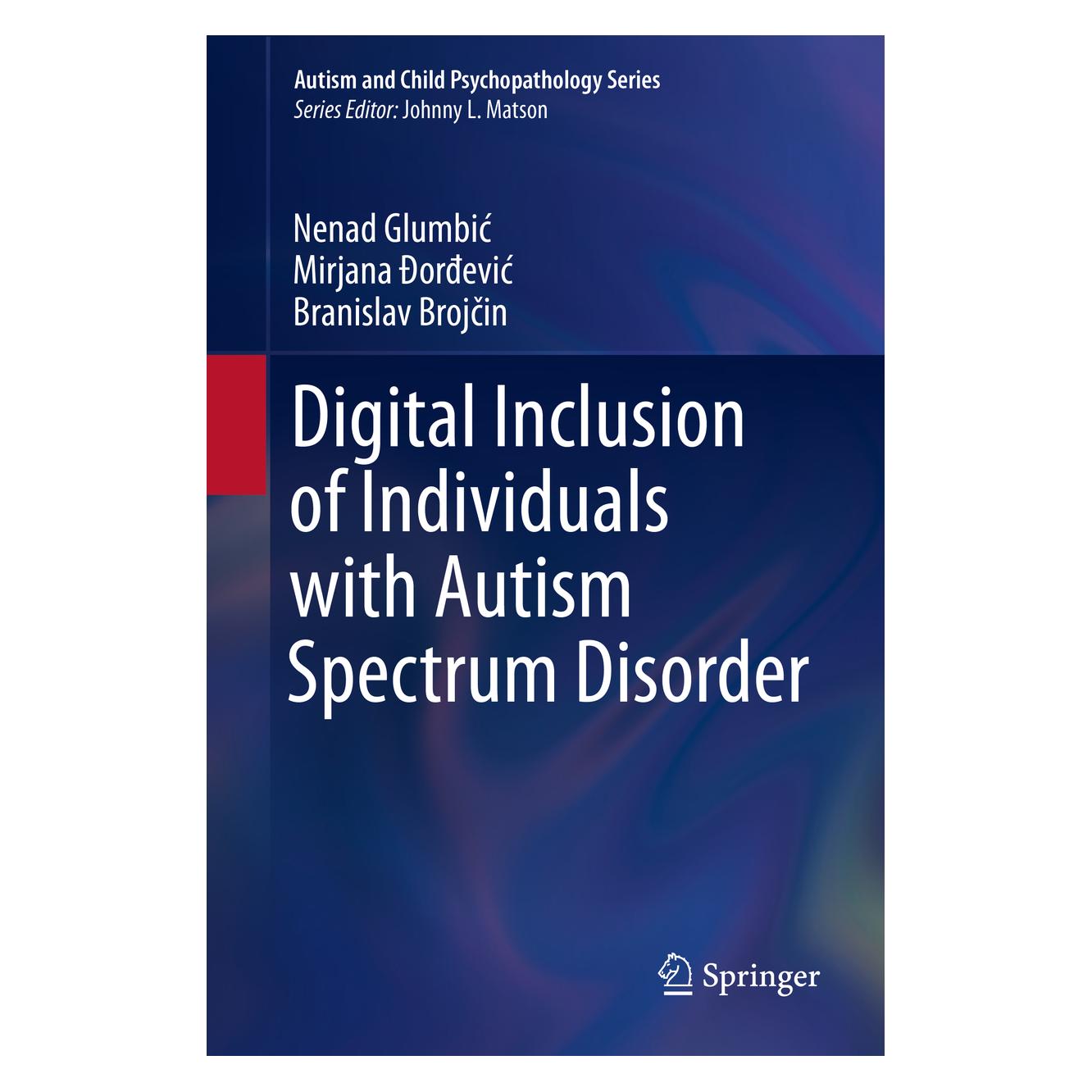 Springer Digital Inclusion of Individuals with Autism Spectrum Disorder (Englisch, Hardcover, Branislav Brojčin, Mirjana Đorđević, Nenad Glumbić) (9783031120367)