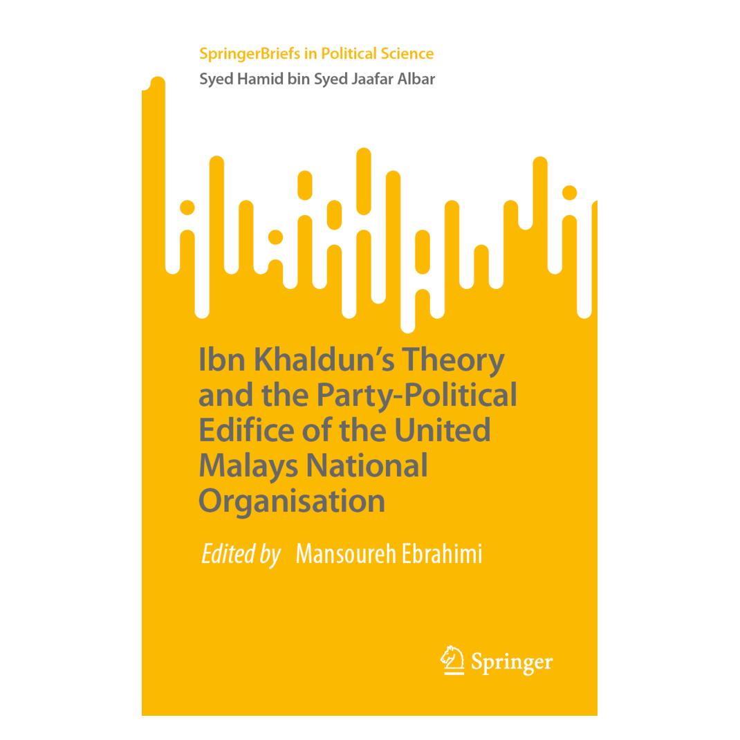 Springer Ibn Khaldun's Theory and the Party-Political Edifice of the United Malays National Organisation (Englisch, Softcover, Syed Hamid bin Syed Jaafar Albar) (56894738)