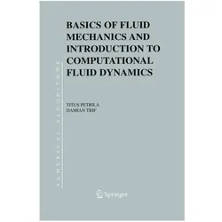 Basics of Fluid Mechanics and Introduction to Computational Fluid Dynamics, Fachbücher von Damian Trif, Titus Petrila