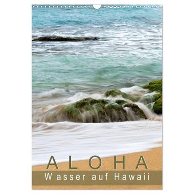 Aloha - Wasser auf Hawaii (Wandkalender 2027 DIN A3 hoch), CALVENDO Monatskalender