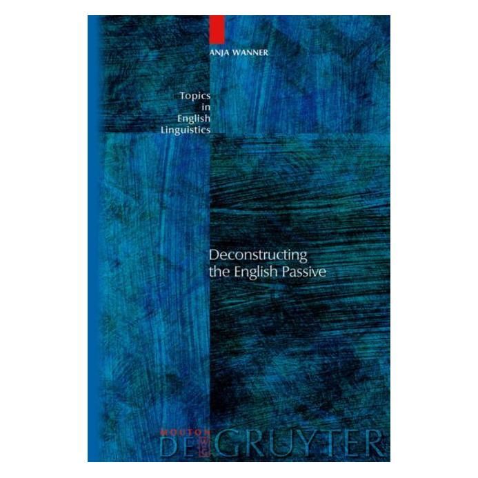 De Gruyter Wanner,A.:Deconstruct.English Passive (Englisch, Hardcover, Anja Wanner) (67762455)