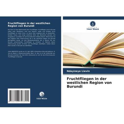 Fruchtfliegen in der westlichen Region von Burundi, Taschenbuch von Ndayizeye Lievin, Verlag Unser Wissen, 978-620-8-79689-1