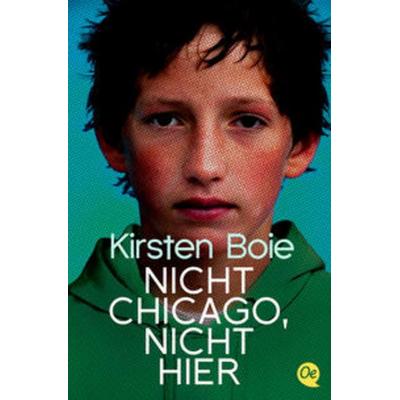 Nicht Chicago. Nicht hier., Taschenbuch von Kirsten Boie, Oetinger