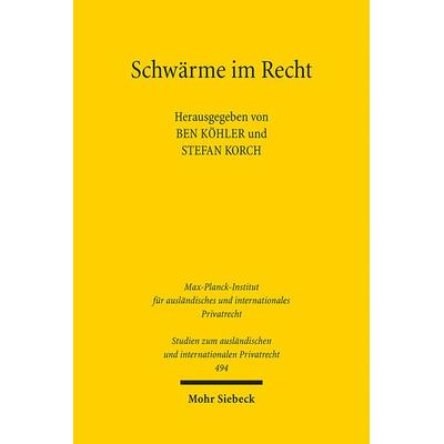 Schwärme im Recht, Taschenbuch von , Mohr Siebeck, 978-3-16-162016-4
