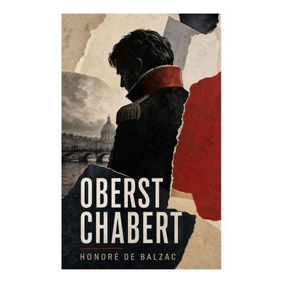 Oberst Chabert, Taschenbuch von Honore de Balzac, E-artnow, 978-80-273-7409-0