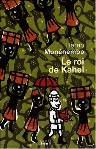 Tierno Monénembo - Le roi de Kahel - Preis vom 27.09.2026 03:53:48 h