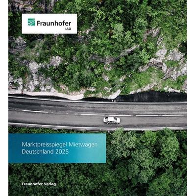 Marktpreisspiegel Mietwagen Deutschland 2025, Taschenbuch von , Fraunhofer Verlag, 978-3-8396-2161-5