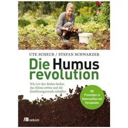 Die Humusrevolution, Sachbücher von Ute Scheub, Stefan Schwarzer