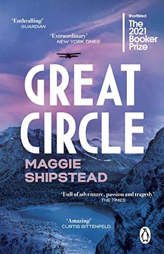 Maggie Shipstead - Great Circle: Shortlisted for the Booker Prize 2021 - Preis vom 09.10.2026 07:28:09 h