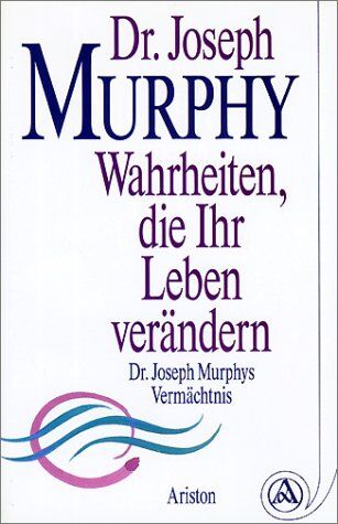 Joseph Murphy - Wahrheiten, die Ihr Leben verändern. Dr. Joseph Murphys Vermächtnis - Preis vom 09.10.2026 07:28:09 h