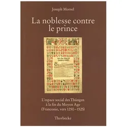 La noblesse contre le prince, Fachbücher von Joseph Morsel