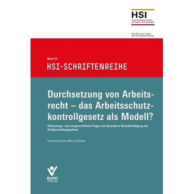 Durchsetzung von Arbeitsrecht - das Arbeitsschutzkontrollgesetz als Modell?, Paperback von Anneliese Kärcher,Manfred Walser, Bund-Verlag GmbH,