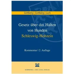 Gottberg:Gesetz über das Halten von Hun, Fachbücher von Friedrich Gottberg, Luise A Gottberg, Anika D Luch