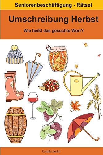 Casilda Berlin - Umschreibung Herbst - Wie heißt das gesuchte Wort?: Seniorenbeschäftigung Rätsel - Preis vom 02.10.2026 23:42:20 h