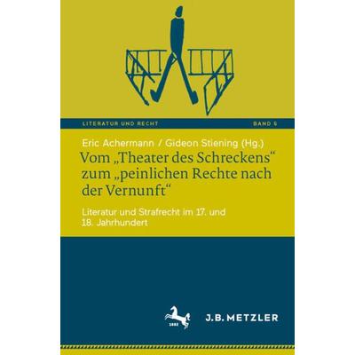 Vom „Theater des Schreckens“ zum „peinlichen Rechte nach der Vernunft“, Taschenbuch von , Springer Berlin, 978-3-662-64091-3