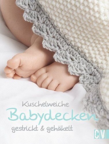 Christophorus Verlag - Kuschelweiche Babydecken - Preis vom 30.09.2026 09:01:18 h