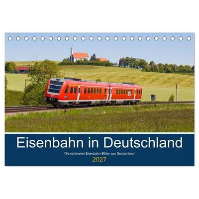 Eisenbahn in Deutschland (Tischkalender 2027 DIN A5 quer), CALVENDO Monatskalender