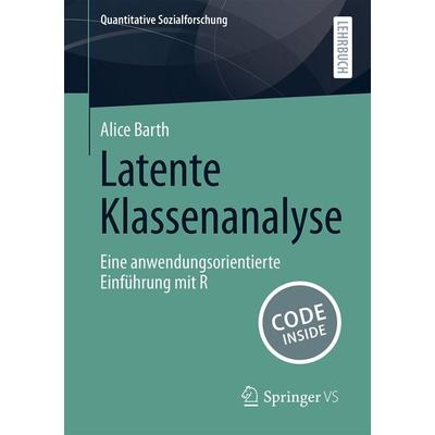 Latente Klassenanalyse, Taschenbuch von Alice Barth, Springer Fachmedien Wiesbaden GmbH, 978-3-658-45772-3