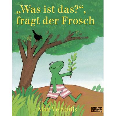 Was ist das, fragt der Frosch, Taschenbuch von Max Velthuijs, Beltz Verlagsgruppe GmbH & Co. KG, 978-3-407-76080-7