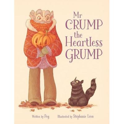 Mr Crump, the Heartless Grump, Gebundene Ausgabe von Pog, BookSource, 978-1-78250-952-3