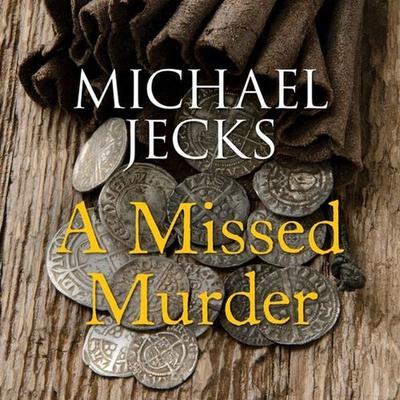 A Missed Murder - Michael Jecks, Audio, 9781407980843