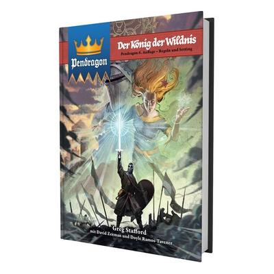 Pendragon - Der König der Wildnis, Taschenbuch von Greg Stafford,David Zeeman,Doyle Wayne Ramos-Tavener, Ulisses Medien und Spiel Distribution GmbH,