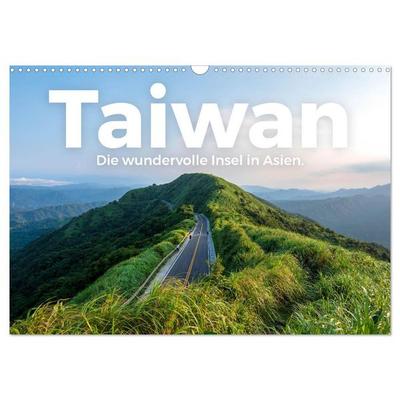 Taiwan - Die wundervolle Insel in Asien. (Wandkalender 2026 DIN A3 quer), CALVENDO Monatskalender