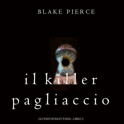 Il Killer Pagliaccio (Gli Inizi di Riley Paige—Libro 2) - Blake Pierce, Audio, 9781094317960