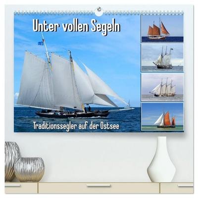 Unter vollen Segeln Traditionssegler auf der Ostsee (hochwertiger Premium Wandkalender 2026 DIN A2 quer), Kunstdruck in Hochglanz