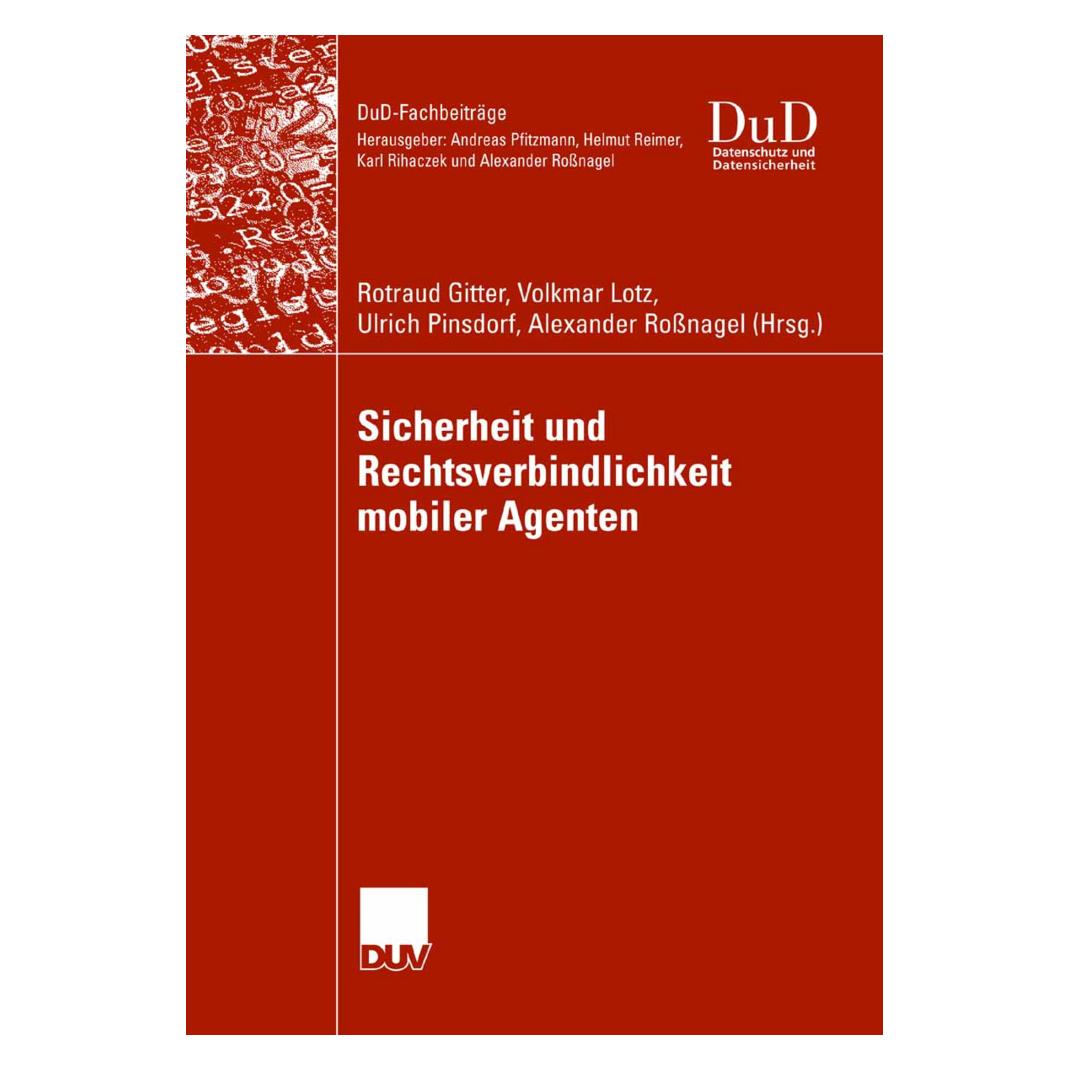 Vieweg+Teubner Sicherheit und Rechtsverbindlichkeit mobiler Agenten (Deutsch, Softcover, Rotraud Gitter, Ulrich Pinsdorf, Volkmar Lotz) (55189021)